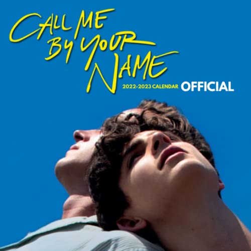 Call Me By Your Name 2022 Calendar: OFFICIAL Call Me By Your Name calendar 2022 Weekly & Monthly Planner with Notes Section for Alls Call Me By Your ... months - Movie tv series films calendar.20