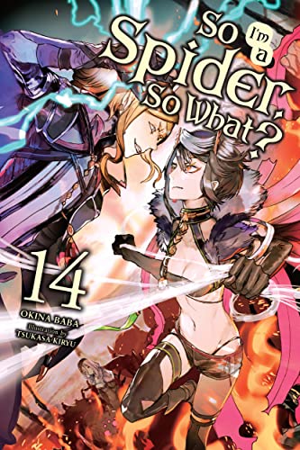 So I'm a Spider, So What?, Vol. 14 (light novel) (So I'm a Spider, So What? (light novel))