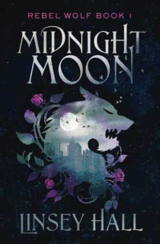 Midnight Moon (Rebel Wolf, Band 1)