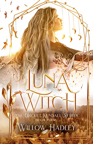 Luna Witch (Cricket Kendall Book 4)