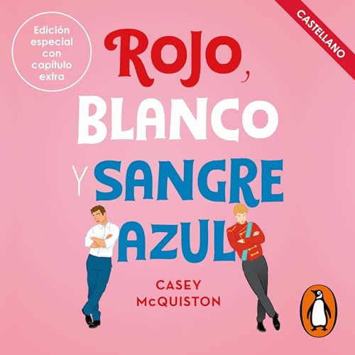 Rojo, blanco y sangre azul [Red, White & Royal Blue]