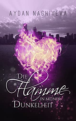 Die Flamme in meiner Dunkelheit: A New Adult College Romance
