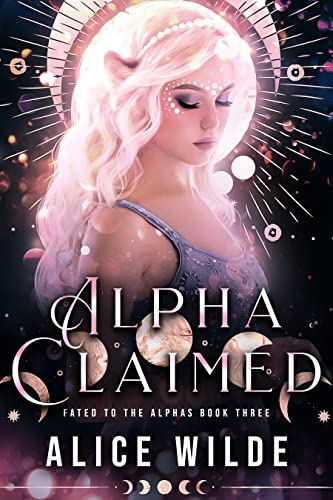 Alpha Claimed: A Fated Mate Werewolf Romance (Fated to the Alphas Book 3)