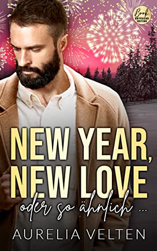 New Year, New Love oder so ähnlich … (Boston In Love)