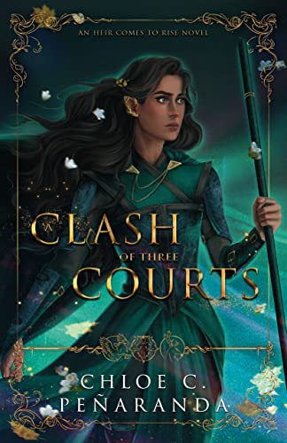 A Clash of Three Courts : An Heir Comes to Rise Book 4