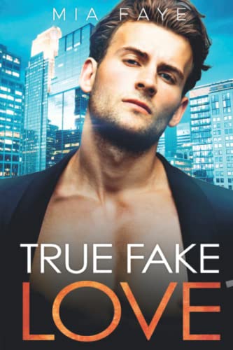 True Fake Love: Ein Milliardär-Liebesroman (Boss Attraction Lovestories, Band 5)