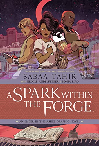A Spark Within the Forge: An Ember in the Ashes Graphic Novel