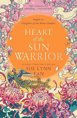 Heart of the Sun Warrior: The SUNDAY TIMES bestselling sequel to the epic DAUGHTER OF THE MOON GODDESS (The Celestial Kingdom Duology, Book 2)