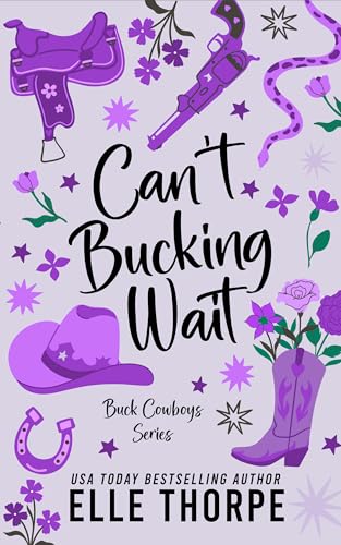 Can't Bucking Wait (Buck Cowboys)