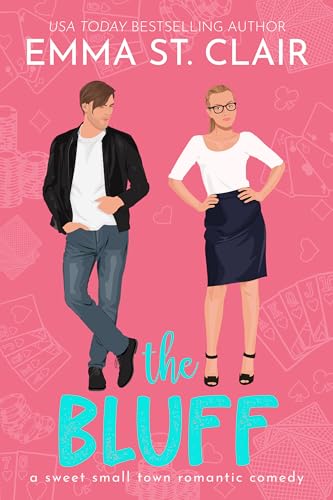 The Bluff: A Sweet Small Town Romantic Comedy (Love Stories in Sheet Cake Sweet Rom Com Series Book 2)