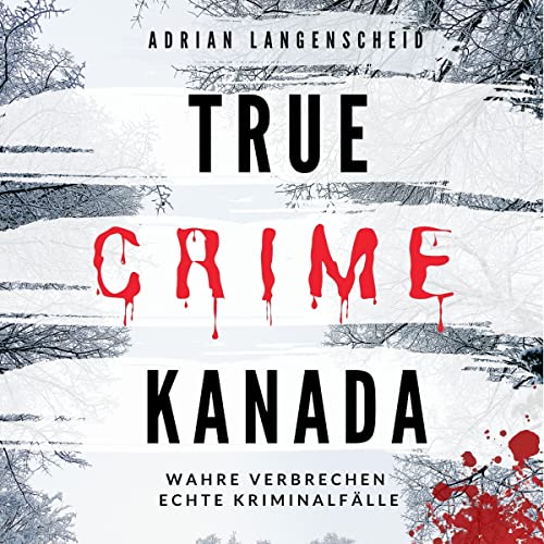 True Crime Kanada: True Crime International 9