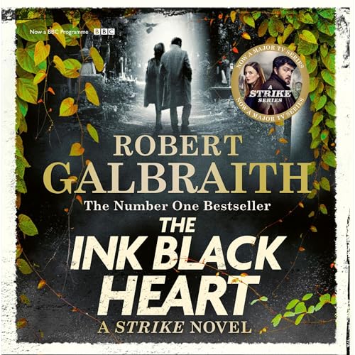 The Ink Black Heart: Cormoran Strike, Book 6