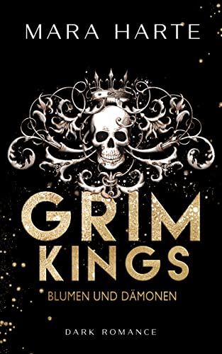 GRIM KINGS: Blumen und Dämonen (Bully Reverse Harem)