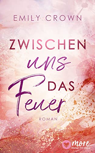 Zwischen uns das Feuer (Zwischen uns das Leben 1)