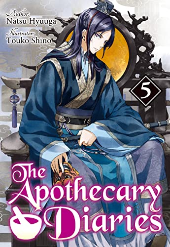 The Apothecary Diaries: Volume 5 (Light Novel) (The Apothecary Diaries (Light Novel))