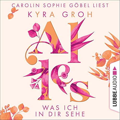 Alles was ich in dir sehe: Alles-Trilogie 1