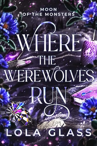 Where the Werewolves Run (Moon of the Monsters Book 1)