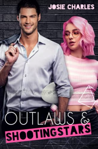 OUTLAWS & SHOOTINGSTARS: College-Liebesroman