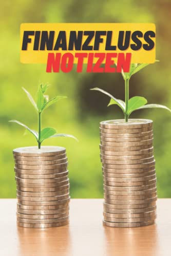 Finanzfluss Buch: Machen Sie sich Ihre Notizen zu den Einnahmen und Ausgaben Notizbuch für Ihren Finanzfluss