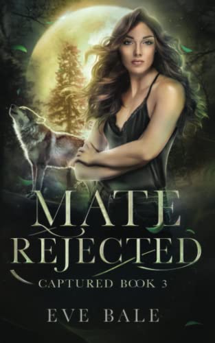 Captured (Mate Rejected Book 3)