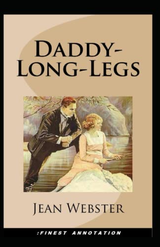 Daddy Long-Legs : (Finest Annotation)