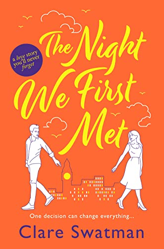 The Night We First Met: An unforgettable love story from the author of Before We Grow Old