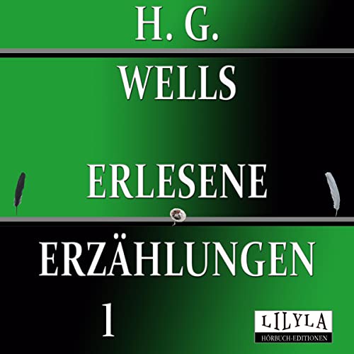 H. G. Wells - Erlesene Erzählungen 1