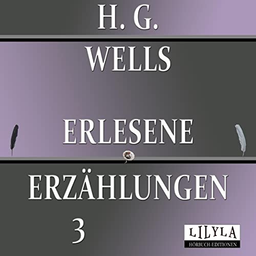 H. G. Wells - Erlesene Erzählungen 3