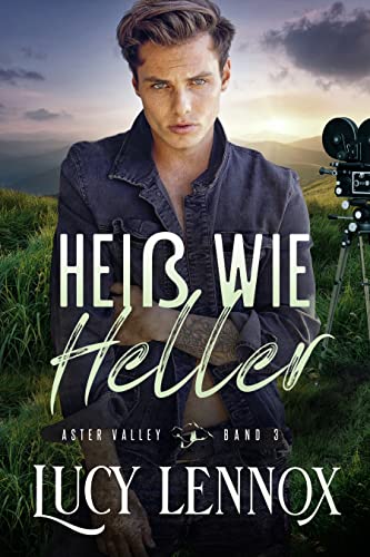 Heiß wie Heller (Aster Valley 3)