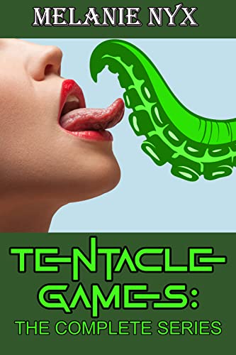 Tentacle Games: The Complete Series (Monster Tentacle Erotica)