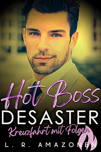 Hot Boss Desaster: Kreuzfahrt mit Folgen