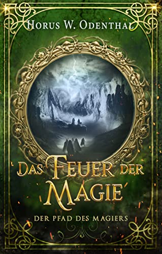 Der Pfad des Magiers: Das Feuer der Magie