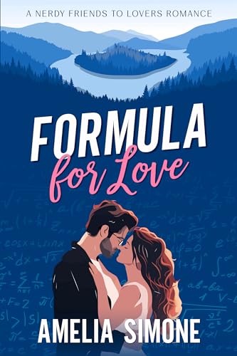 Formula for Love: A Nerdy Friends to Lovers Romance (Excelling @ Love Book 1)