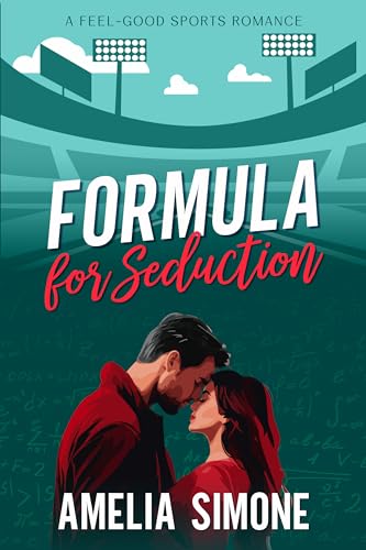 Formula for Seduction: A Feel-Good Sports Romance (Excelling @ Love Book 3)