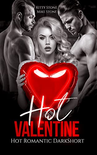 Hot Valentine: Hot Romantic DarkShort (Darkstones DarkShorts 1)