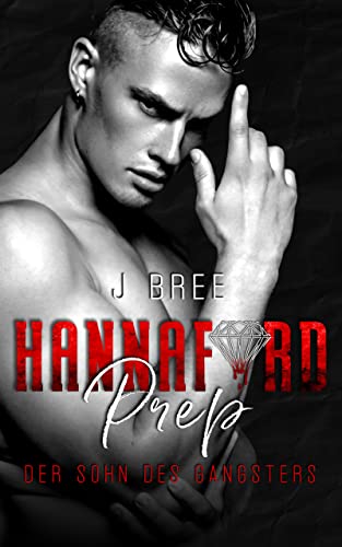 Hannaford Prep 2: Der Sohn des Gangsters (Hannaford Prep - German Edition)