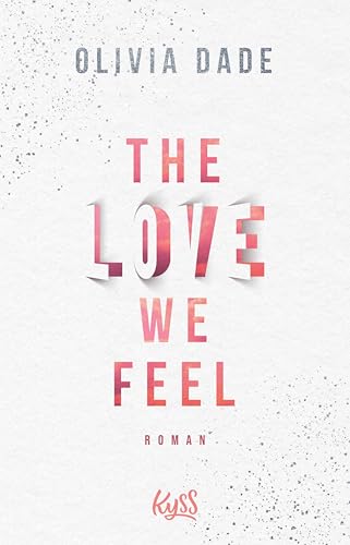 The Love we feel (Fandom-Trilogie 3)