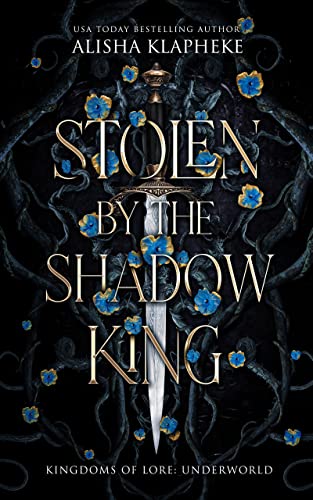 Stolen by the Shadow King : Kingdoms of Lore: Underworld: Book One