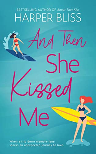 And Then She Kissed Me