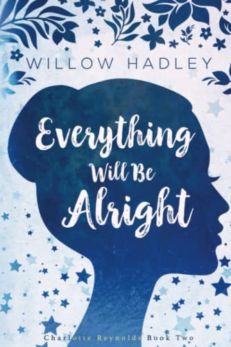 Everything Will Be Alright (Charlotte Reynolds, Band 2)
