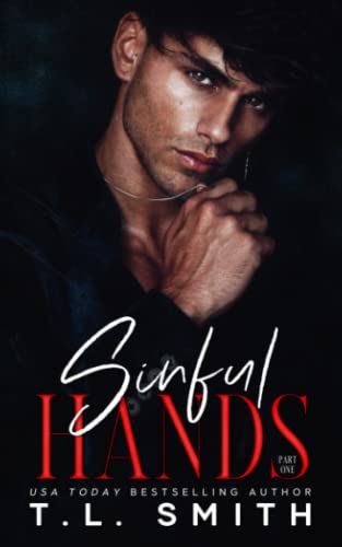 Sinful Hands: (Lucas & Chanel #1) (Chained Hearts Duet Series, Band 3)