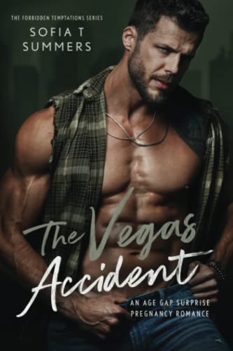 The Vegas Accident: An Age Gap Surprise Pregnancy Romance (Forbidden Temptations)