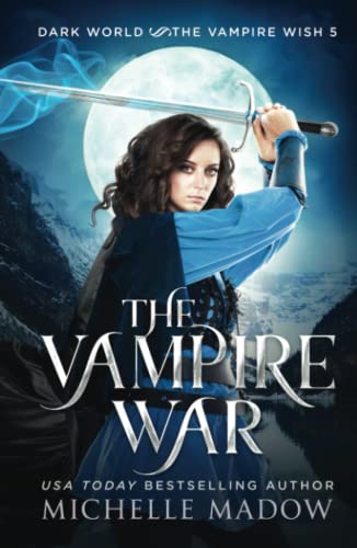 The Vampire War (Dark World: The Vampire Wish, Band 5)