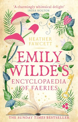 Emily Wilde's Encyclopaedia of Faeries: the cosy and heart-warming Sunday Times Bestseller (Emily Wilde Series Book 1)
