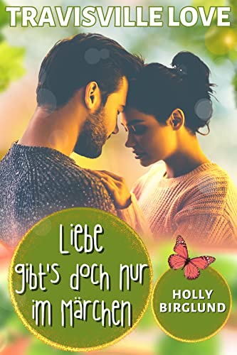 Liebe gibt’s doch nur im Märchen (Travisville Love 3)