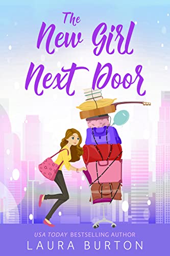 The New Girl Next Door: A grumpy single dad romantic comedy (Surprised by Love Book 4)