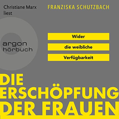 Die Erschöpfung der Frauen: Wider die weibliche Verfügbarkeit