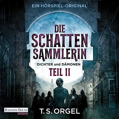 Die Schattensammlerin: Dichter und Dämonen Teil 2
