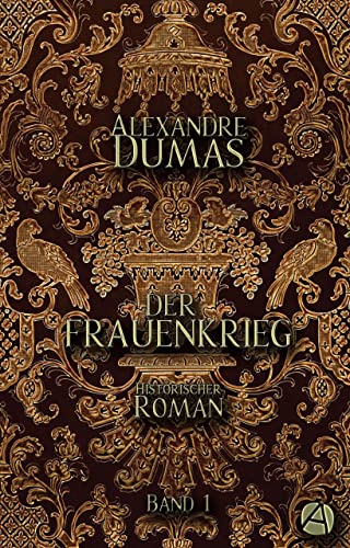 Der Frauenkrieg. Band 1: Historischer Roman