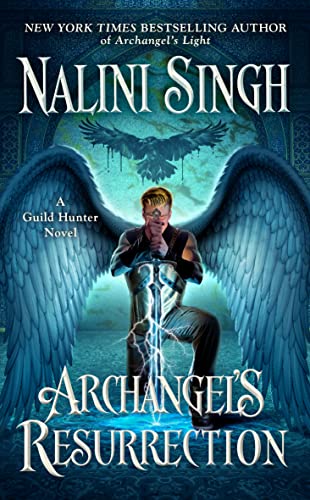 Archangel's Resurrection (A Guild Hunter Novel Book 15)